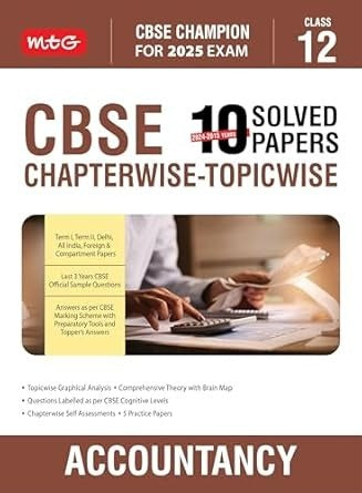 MTG ACCOUNTANCY - 10 Years (2024 - 2015) Chapterwise Topicwise Solved Papers - Class 12 CBSE