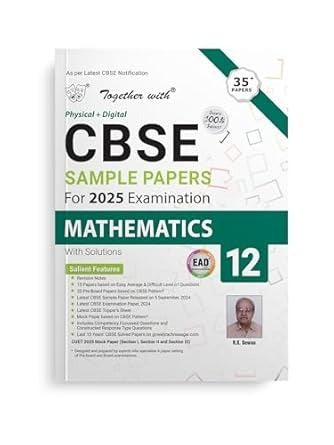 Together with EAD Sample Paper Mathematics (Physical + Digital) for Board Exam 2025 - Class 12 CBSE