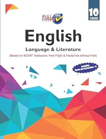 Full Marks ENGLISH Complete Study Material : Based on New NCERT Textbook | Summary | Solved NCERT Textual Questions | Question Bank | Support Book - Class 10 CBSE