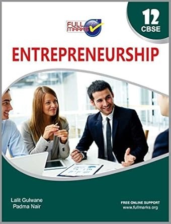 Full Marks ENTREPRENUERSHIP Complete Study Material : Based on New NCERT Textbook | Summary | Solved NCERT Textual Questions | Question Bank | Support Book - Class 12 CBSE