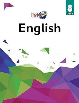 Full Marks ENGLISH Complete Study Material : Based on New NCERT Textbook | Summary | Solved NCERT Textual Questions | Question Bank | Support Book - Class 8 CBSE