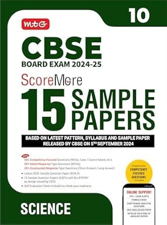 MTG ScoreMore 15 Sample Papers SCIENCE Based on CBSE Sample Paper issued on Sept 2024 |Detailed Solution of each Chapter - Class 10 (For 2025 Exam)