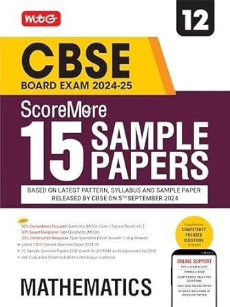 MTG ScoreMore 15 Sample Papers MATHAMETICS Based on Latest CBSE Pattern & Syllabus |Detailed Solution of each Chapter - Class 12 (For 2025 Exam)