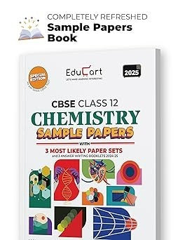Educart CHEMISTRY Sample Papers 2024-25 - Class 12 (With exclusive CBSE Mock Booklets for 2025 Exam)