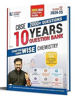 Shivdas CHEMISTRY Chapterwise Previous 10 Years Solved Papers Question Bank with MCQs for 2025 Board Exam - Class 12 CBSE