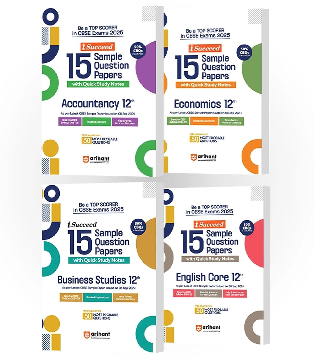 Arihant i Succeed 15 Sample Question Papers for ACCOUNTANCY, ECONOMICS, BUSINESS, ENGLISH | As per latest Sample Paper issued on 5 Sept. 2024 | 50% CBQs in each paper - Class 12 CBSE
