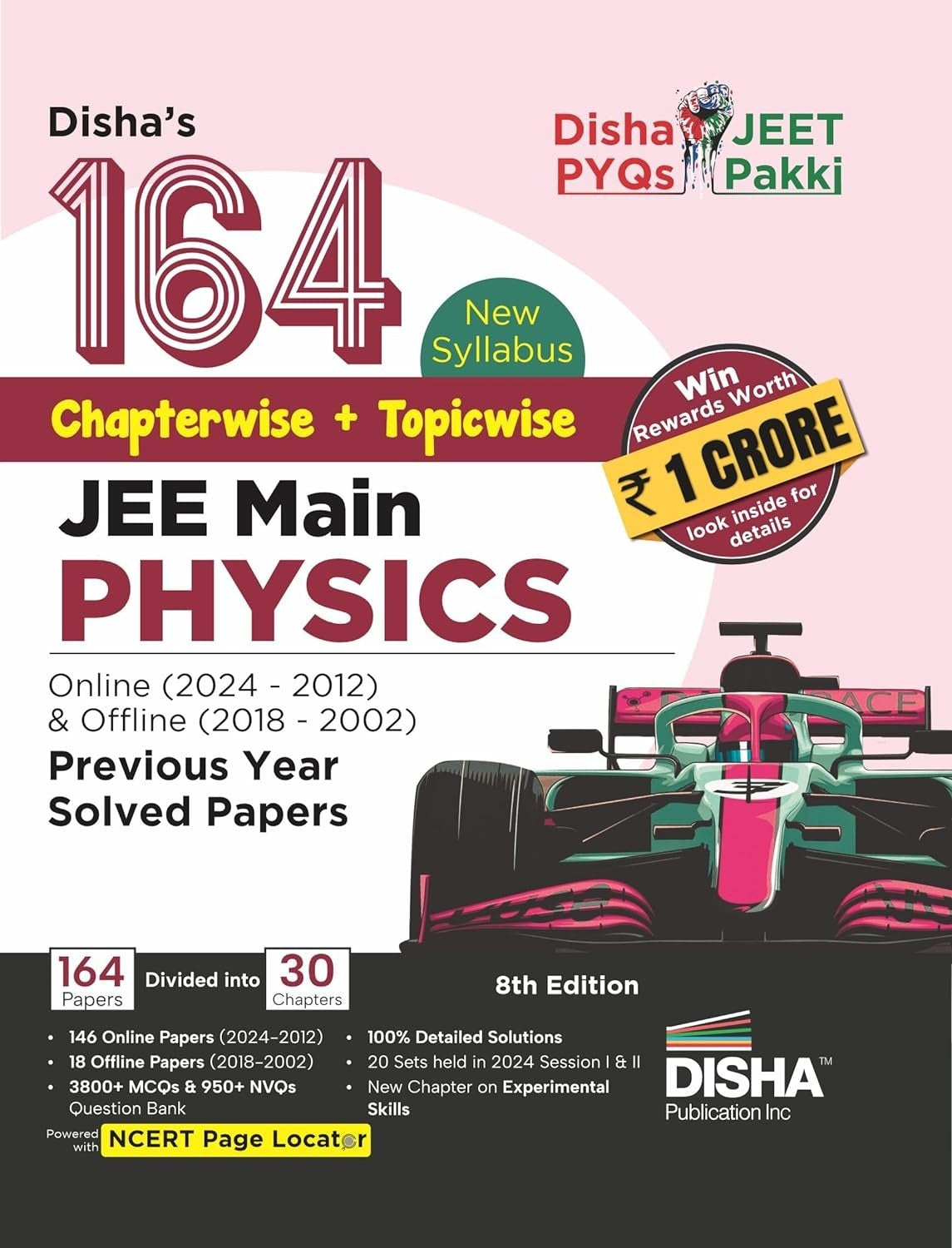 Disha PHYSICS 164 New Syllabus Chapter-wise + Topic-wise JEE Main Online (2024 - 2012) & Offline (2018 - 2002) Previous Years Solved Papers 8th Edition | NCERT Question Bank with 100% Solutions
