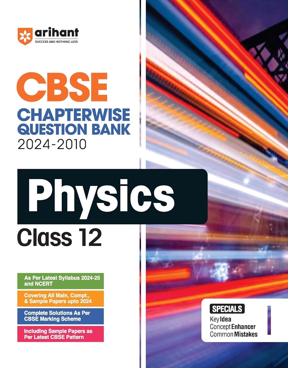 Arihant PHYSICS Chapterwise-Question Bank (2024 – 2010) | Chapterwise Manner | Trend Analysis | Key Idea | Common Mistakes | Concept Enhancer | 3 Sample Question Papers - Class 12