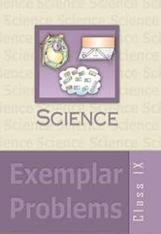 Science Exemplar Problems For Class - 9       CBSE [Latest Edition]