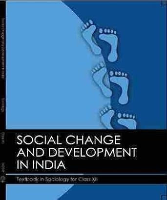 Social Change & Development in India for Class - 12         Based on New Education Policy [Latest Edition]