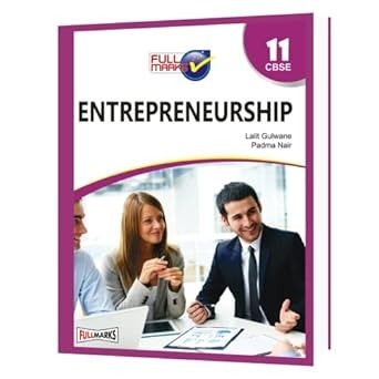 Full Marks ENTREPRENUERSHIP Complete Study Material : Based on New NCERT Textbook | Summary | Solved NCERT Textual Questions | Question Bank | Support Book - Class 11  CBSE