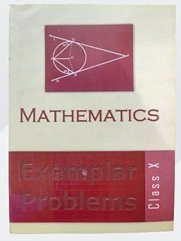 Mathematics Exemplar Problems For Class - 10       CBSE [Latest Edition]