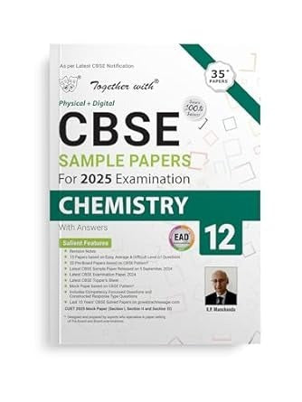 Together with EAD Sample Paper Chemistry (Physical + Digital) for Board Exam 2025 - Class 12   CBSE