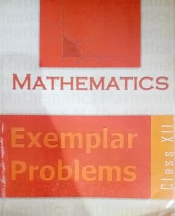 Mathematics Exemplar Problems For Class - 12.        CBSE [Latest Edition]