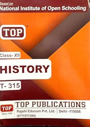 TOP NIOS History Guide (T-315) - Class 12 [2024 -25 Edition]