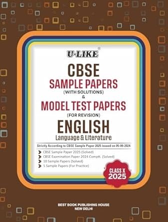 ULike ENGLISH LANGUAGE AND LITERATURE Sample Papers (With Solutions) & Model Test Papers (For Revision) 2024-25 - Class 10  CBSE