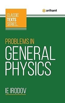Arihant Classic Text Series - Problems in General Physics | Complete Syllabus
