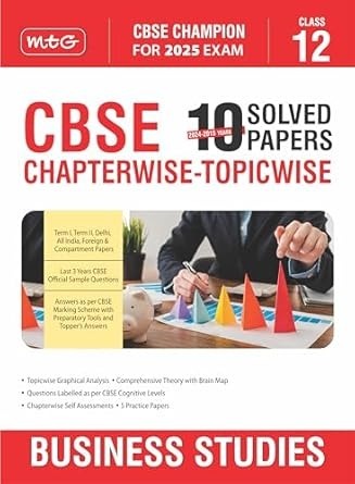 MTG BUSINESS STUDIES - 10 Years (2024 - 2015) Chapterwise Topicwise Solved Papers - Class 12  CBSE