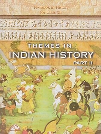 Themes In Indian History Part II For Class - 12         Based on New Education Policy [Latest Edition]