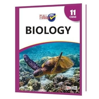 Full Marks BIOLOGY Complete Study Material : Based on New NCERT Textbook | Summary | Solved NCERT Textual Questions | Question Bank | Support Book - Class 11  CBSE