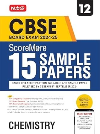 MTG ScoreMore 15 Sample Papers CHEMISTRY Based on Latest CBSE Pattern & Syllabus |Detailed Solution of each Chapter - Class 12 (For 2025 Exam)