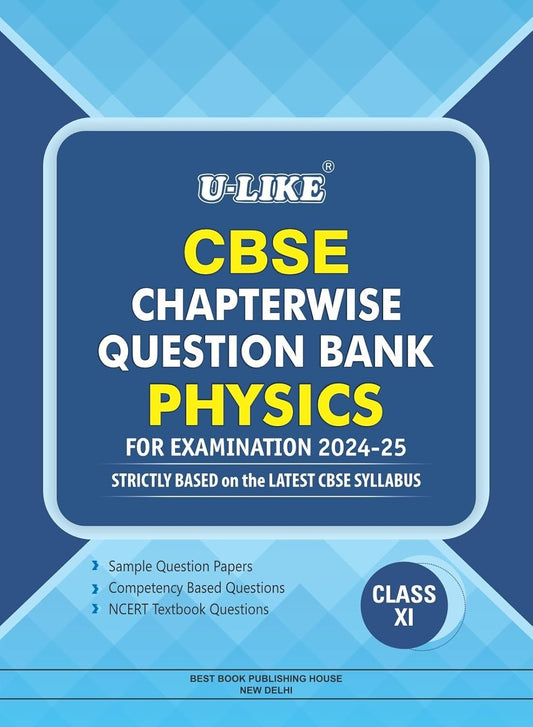 ULIKE PHYSICS  Chapterwise Question Bank [2024-25] - Class 11