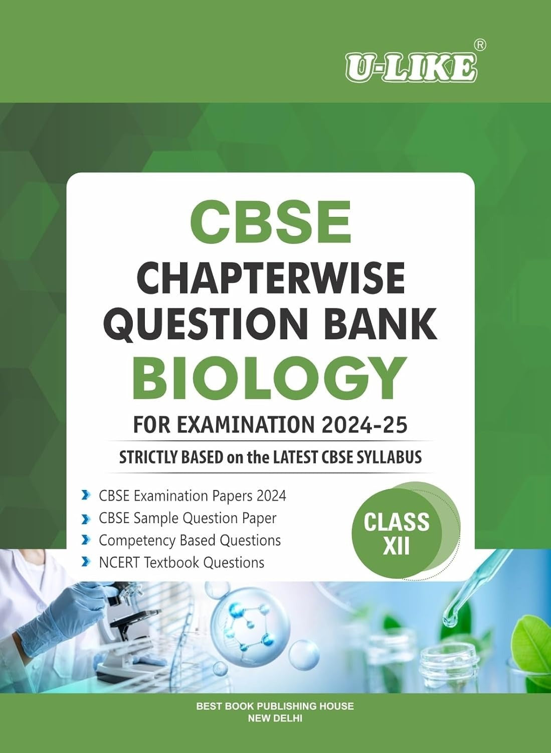 ULIKE BIOLOGY Chapterwise Question Bank [2024-25] - Class 12