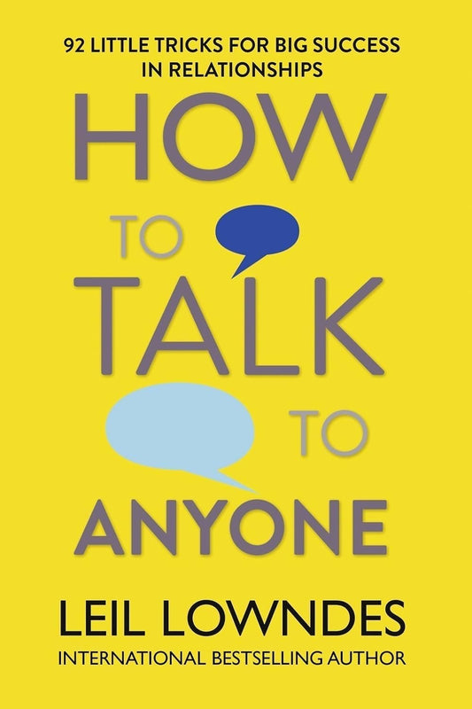 Howto Talk to Anyone: 92 Little Tricks for Big Success in Relationships