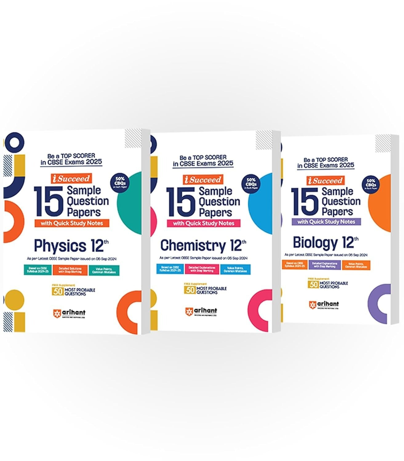 Arihant i Succeed 15 Sample Question Papers for PHYSICS, CHEMISTRY, BIOLOGY | As per latest Sample Paper issued on 5 Sept. 2024 | 50% CBQs in each paper -  Class 12   CBSE