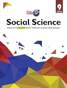 Full Marks SOCIAL SCIENCE Complete Study Material : Based on New NCERT Textbook | Summary | Solved NCERT Textual Questions | Question Bank | Support Book - Class 9  CBSE
