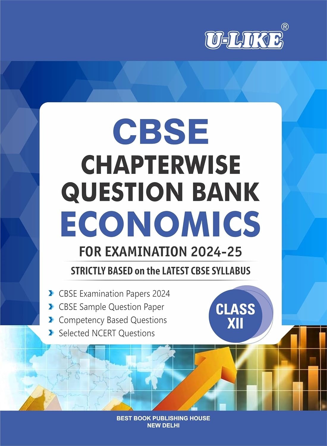 ULIKE ECONOMICS Chapterwise Question Bank [2024-25] - Class 12