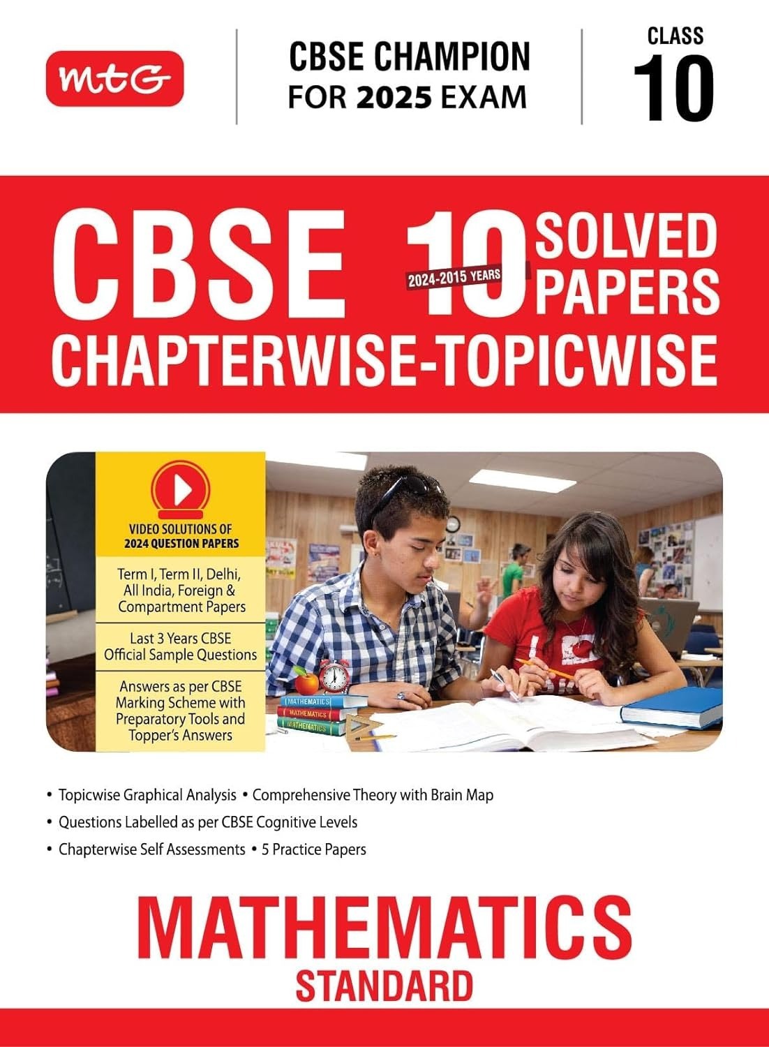 MTG CBSE 10 Years  Chapterwise Topicwise Solved Papers MATHEMATICS (Standard) - CBSE Champion| Question Bank With Sample Papers | Video Solution of PYQs [2024-25]  - Class 10