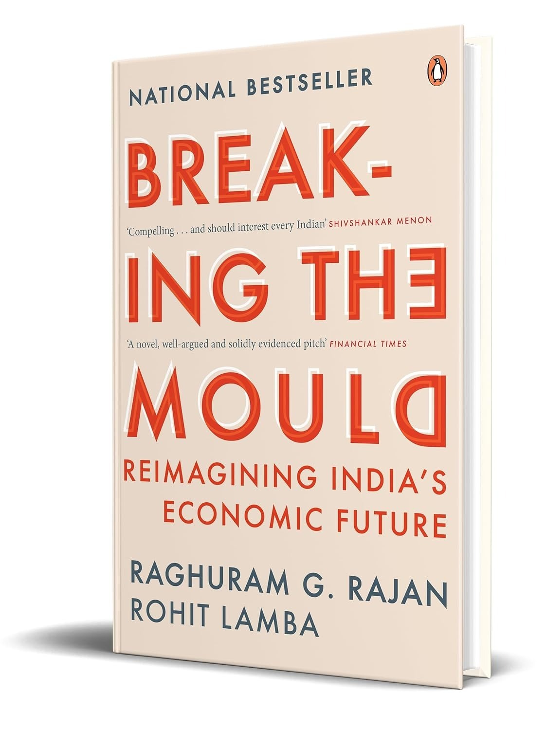 Breaking the Mould : Reimagining India's Economic Future - Raghuram G Rajan