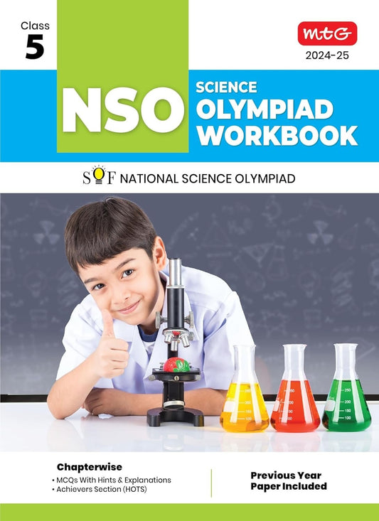 MTG National Science Olympiad (NSO) Workbook - MCQs, Previous Years Solved Paper and Achievers Section - SOF Olympiad Preparation Books [For 2024-2025 Exam] - Class 5