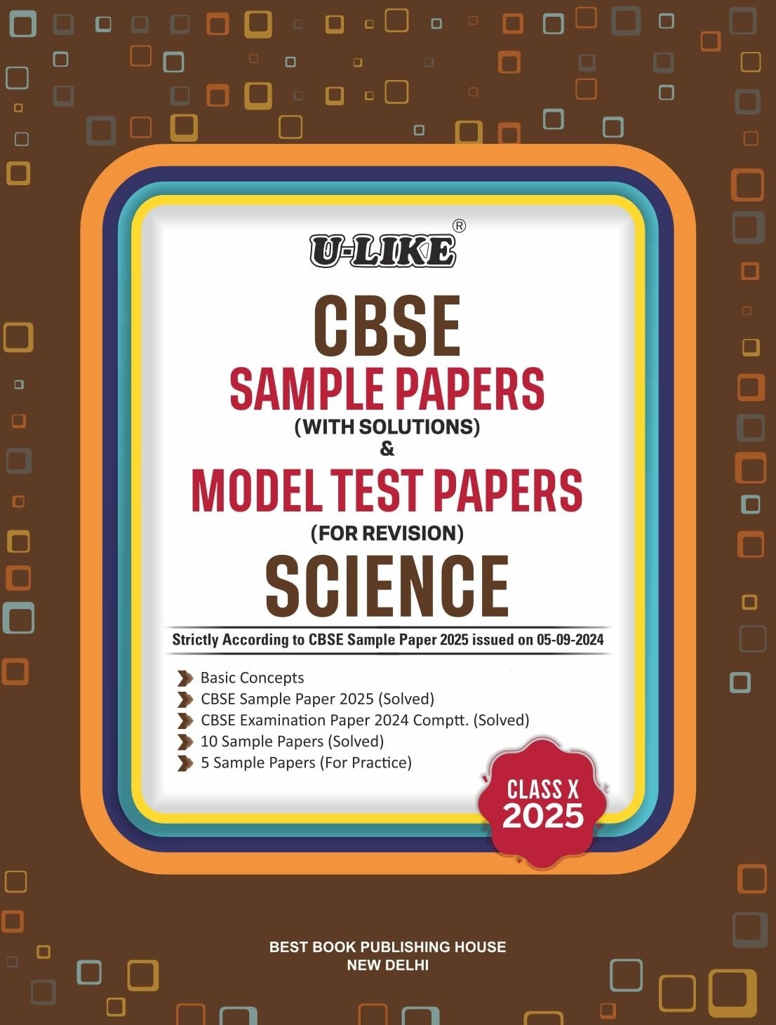 ULike SCIENCE Sample Papers (With Solutions) & Model Test Papers (For Revision) 2024-25 - Class 10  CBSE