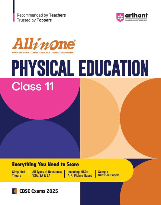 All In One PHYSICAL EDUCATION Based On Latest NCERT Syllabus | Mind map in each chapter | Clear & Concise Theory | Intext & Chapter Exercises | Sample Question Papers [2024-25] - Class 11