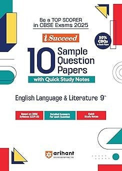 Arihant i Succeed 15 Sample Question Papers for ENGLISH LANGUAGE AND LITERATURE15\ | As per latest Sample Paper issued on 5 Sept. 2024 | 50% CBQs in each paper -  Class 9   CBSE