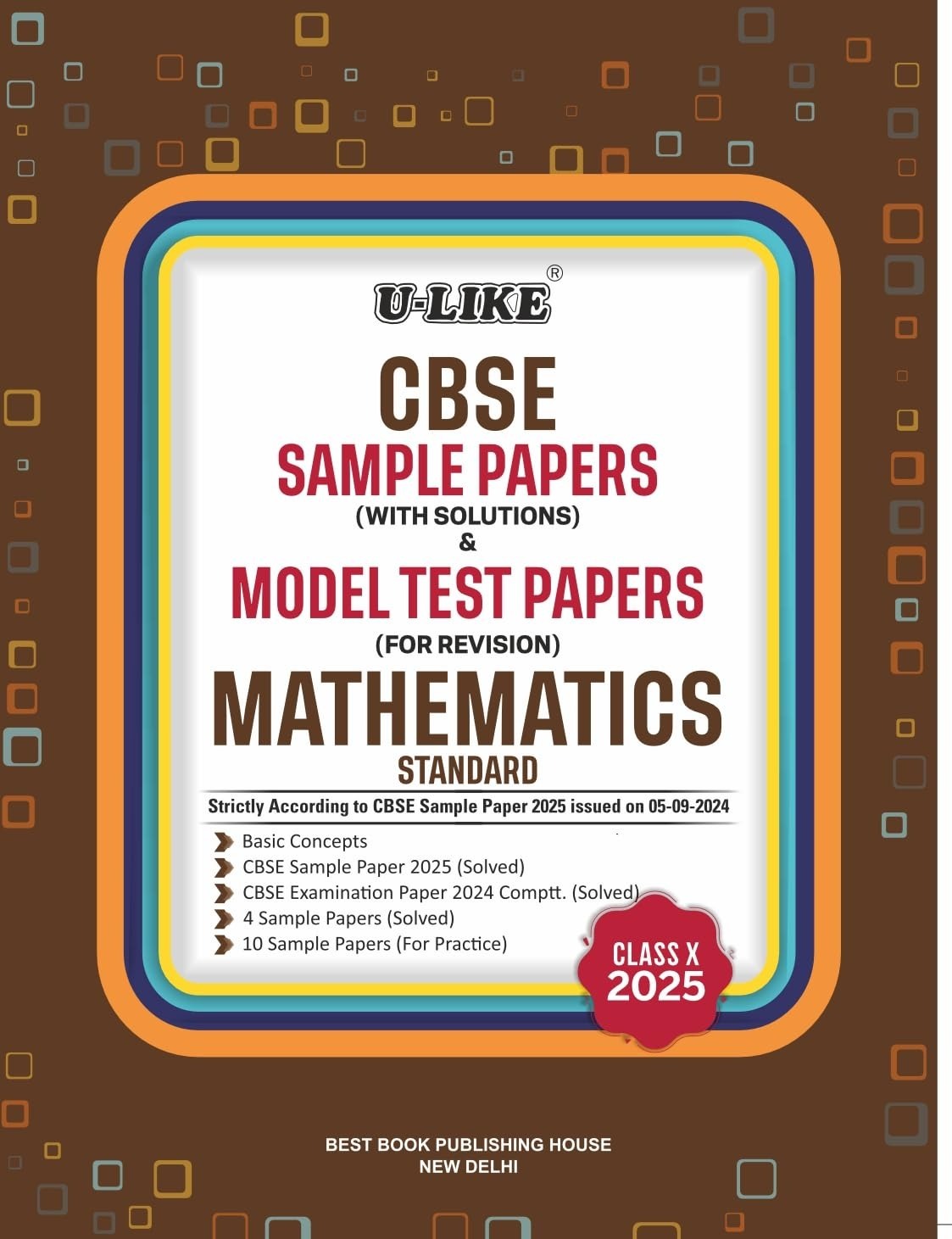 ULike MATHEMATICS (Standard) Sample Papers (With Solutions) & Model Test Papers (For Revision) 2024-25 - Class 10  CBSE