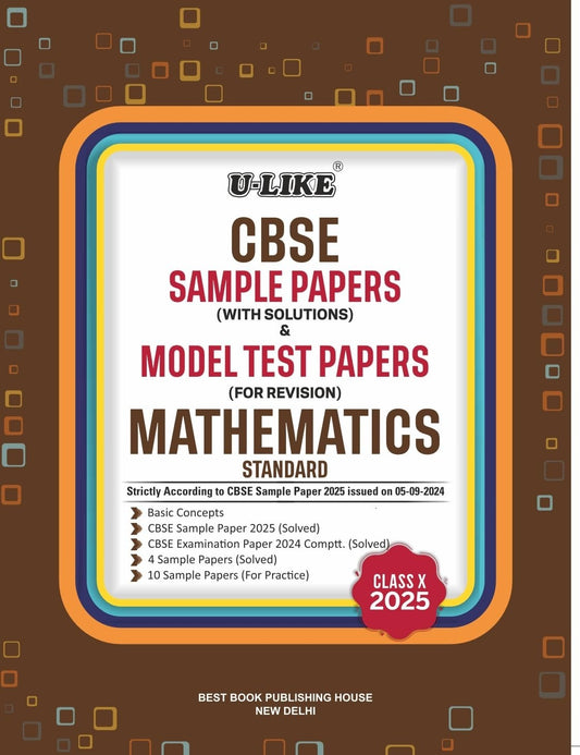 ULike MATHEMATICS (Standard) Sample Papers (With Solutions) & Model Test Papers (For Revision) 2024-25 - Class 10  CBSE