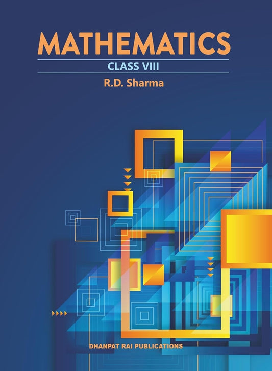 MATHEMATICS - with MCQs - R.D. Sharma [2024-25] - Class 8
