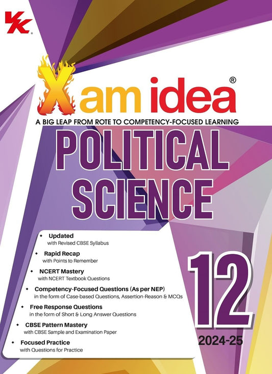 Xam idea POLITICAL SCIENCE Class 12 Book | CBSE Board | Chapterwise Question Bank | Based on Revised CBSE Syllabus | NCERT Questions Included | 2024-25 Exam