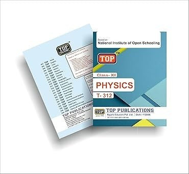 TOP NIOS Physics Guide - Class 12 (T-312) - [2024-25] Edition