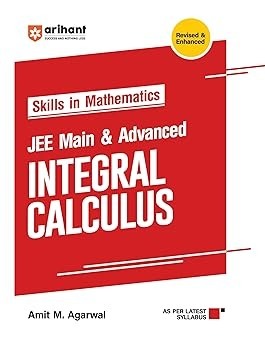 Arihant Skills in Mathematics JEE Main & Advanced Integral Calculus | | Milestones | Practice Exercise | PYQs | Theory