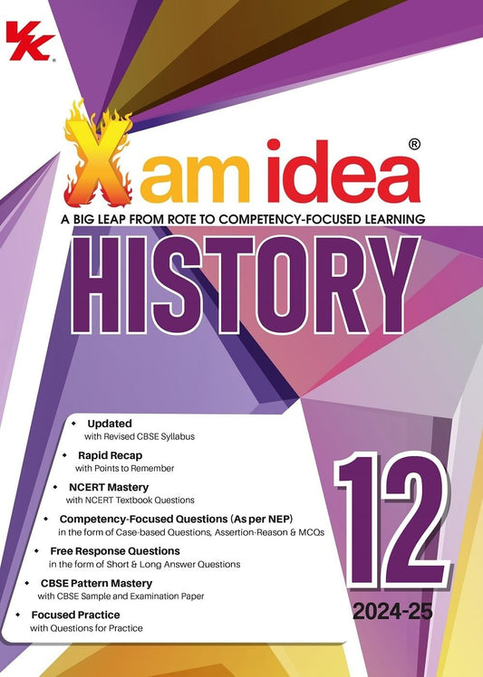 Xam idea HISTORY Class 12 Book | CBSE Board | Chapterwise Question Bank | Based on Revised CBSE Syllabus | NCERT Questions Included | 2024-25 Exam