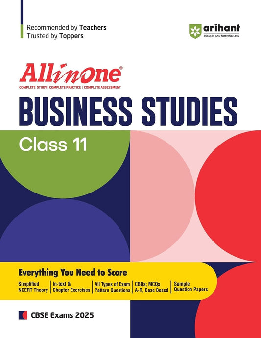 All In One BUSINESS STUDIES Based On Latest NCERT Syllabus | All Types of Exam Pattern Questions | CBQs, MCQs Based | Sample Question Papers [2024-25] - Class 11