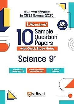 Arihant i Succeed 15 Sample Question Papers for SCIENCE | As per latest Sample Paper issued on 5 Sept. 2024 | 50% CBQs in each paper -  Class 9   CBSE