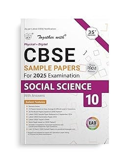 Together with EAD Sample Paper Social Science (Physical + Digital) for Board Exam 2025 - Class 10   CBSE