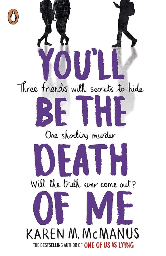 You will Be the Death of Me by Karen M. McManus