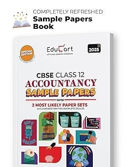 Educart ACCOUNTANCY Sample Papers 2024-25 - Class 12  (With exclusive CBSE Mock Booklets for 2025 Exam)