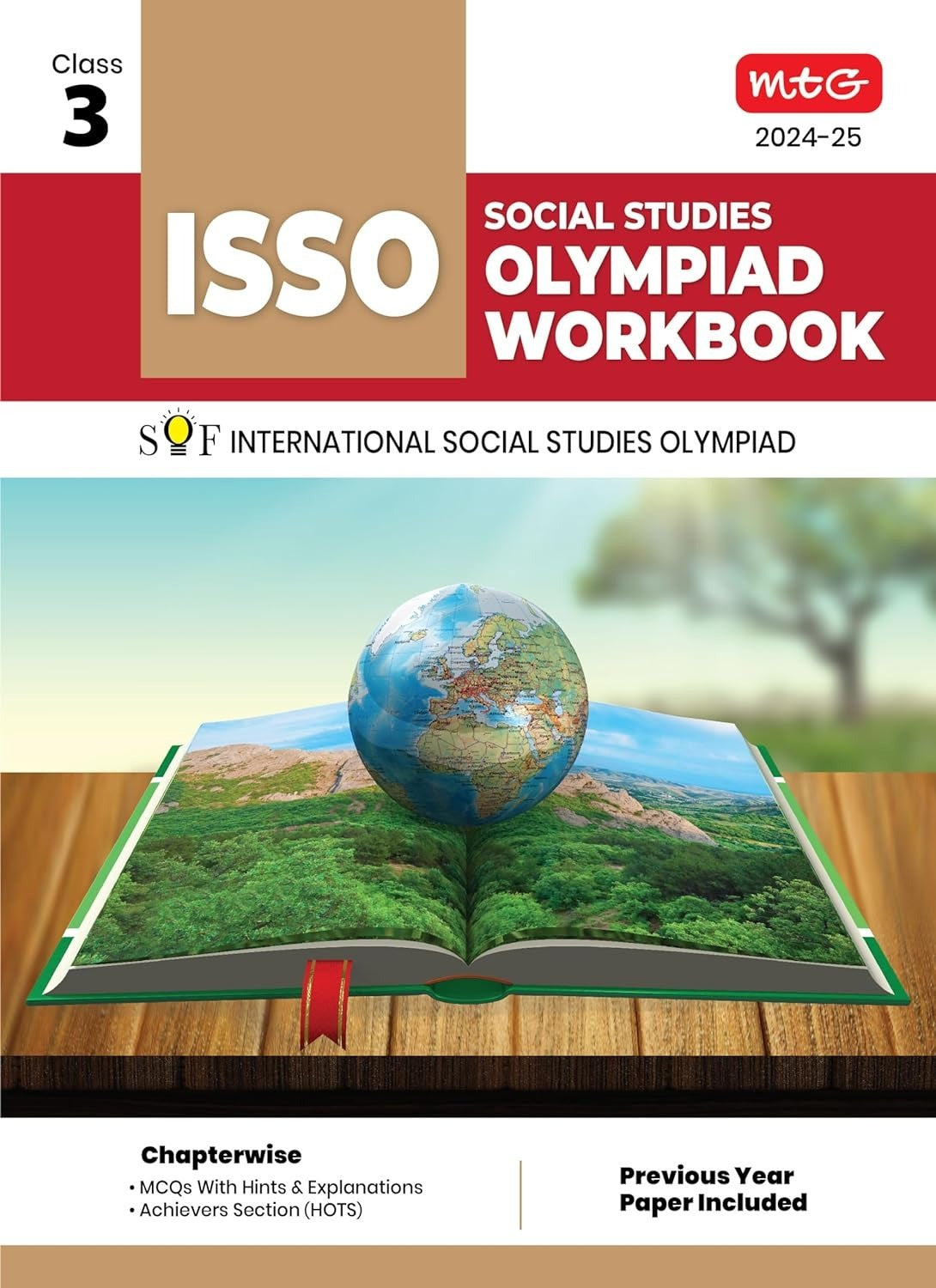 MTG International Social Studies Olympiad (ISSO) Workbook - MCQs, Previous Years Solved Paper and Achievers Section - SOF Olympiad Preparation Books [For 2024-2025 Exam] - Class 3